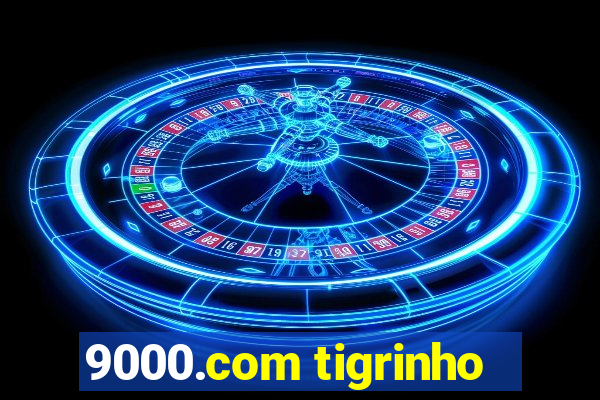 9000.com tigrinho